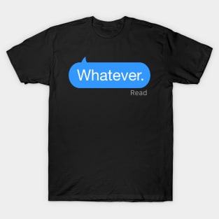 Whatever Text T-Shirt